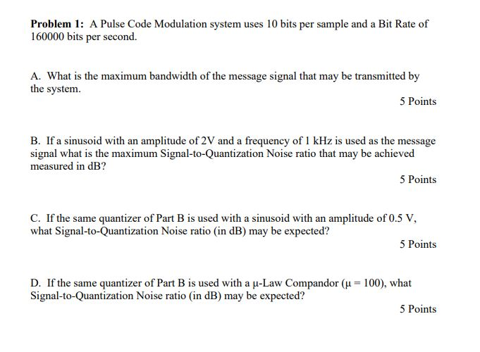 Solved Problem 1: A Pulse Code Modulation system uses 10 | Chegg.com