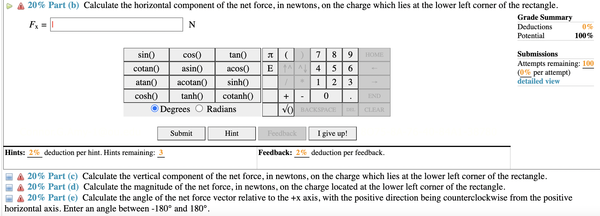 Hints: \( \quad \) deduction per hint. Hints remaining: 3
Feedback: \( 2 \% \) deduction per feedback.
A 20\% Part (c) Calcul