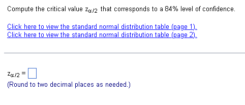 Solved Compute the critical value zα/2 that corresponds to a | Chegg.com
