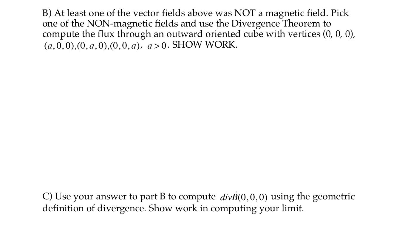 3. The Divergence Of A Magnetic Field B Must Be Zero | Chegg.com