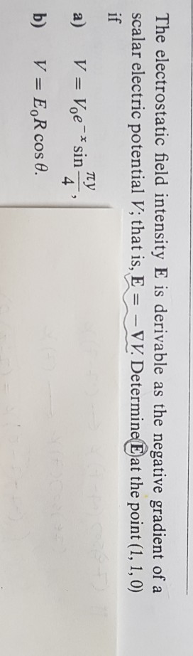 Solved The electrostatic field intensity E is derivable as | Chegg.com