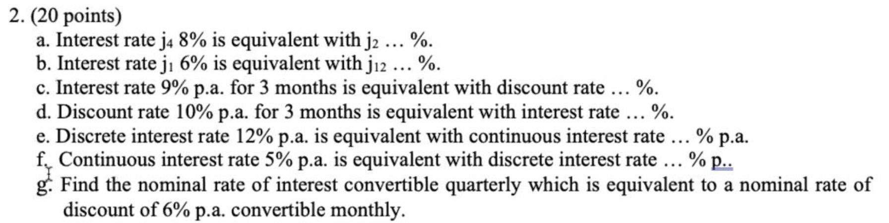 Solved 2. (20 points) a. Interest rate j4 8% is equivalent | Chegg.com