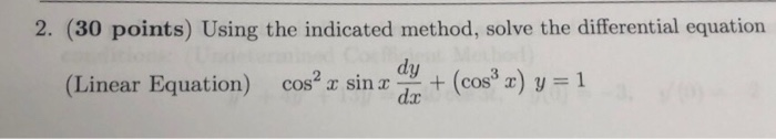 Solved 2. (30 points) Using the indicated method, solve the | Chegg.com