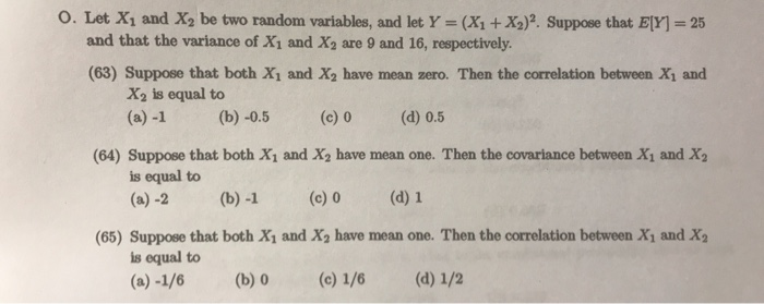 Solved O. Let X1 and X2 be two random variables, and let Y = | Chegg.com