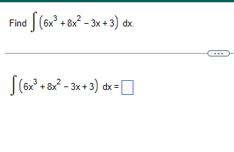 Find \( \int\left(6 x^{3}+8 x^{2}-3 x+3\right) d x \) \[ \int\left(6 x^{3}+8 x^{2}-3 x+3\right) d x= \]