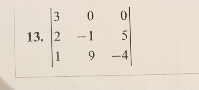 Solved 19. Evaluate the determinant in Exercise 13 by a Chegg