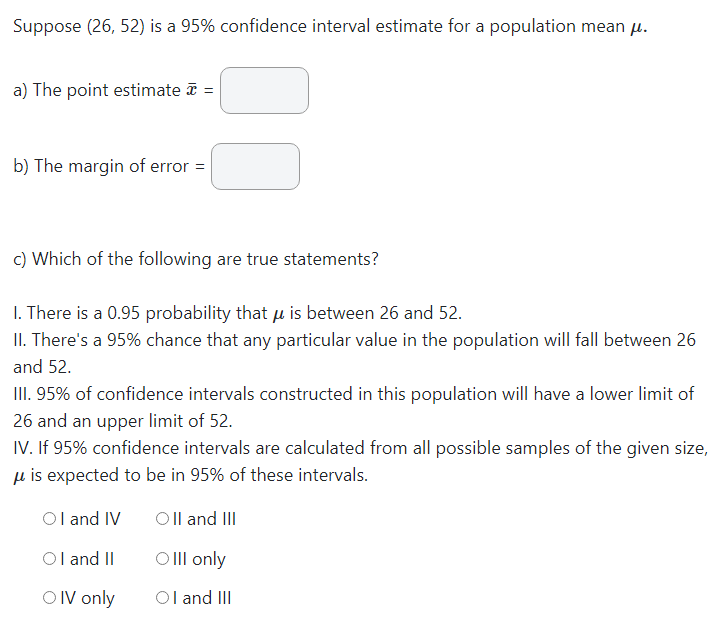 Solved Suppose (26,52) is a 95% confidence interval estimate | Chegg.com