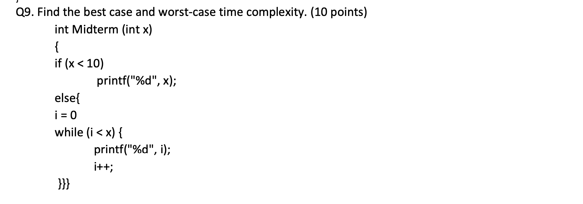 Solved Q9. Find The Best Case And Worst-case Time | Chegg.com