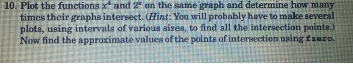 Solved 10. Plot the functions x and 2 on the same graph and | Chegg.com