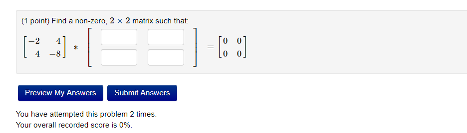 Solved 1 Point Find A Non Zero 2×2 Matrix Such That