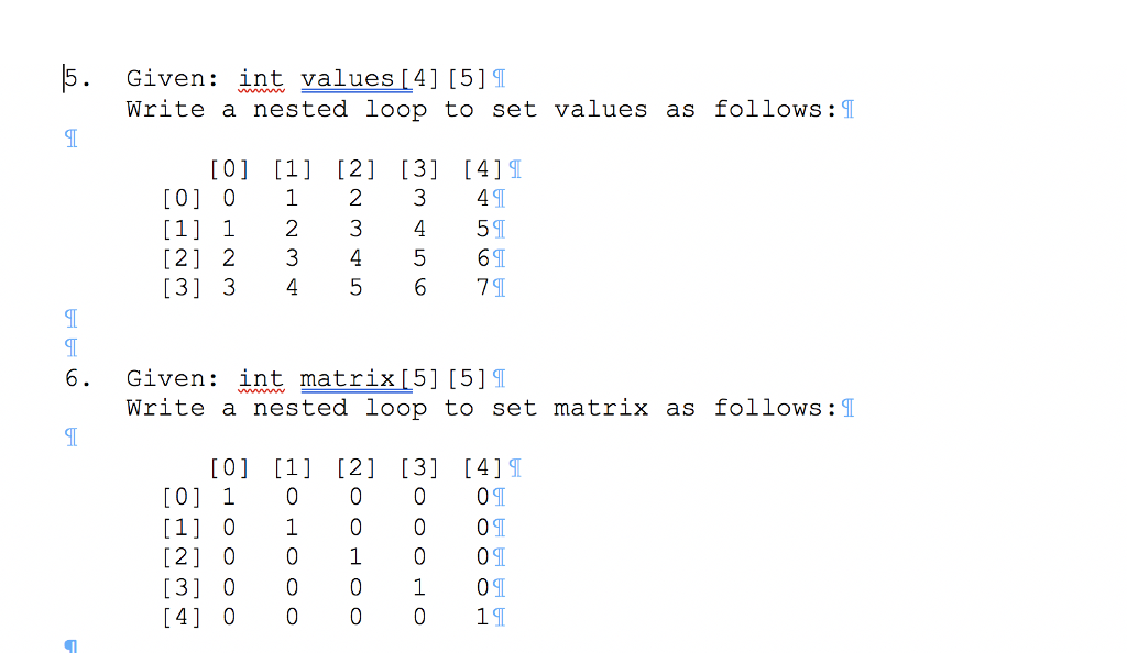 Solved 5. Given: int values[4] [5] S Write a nested loop to | Chegg.com
