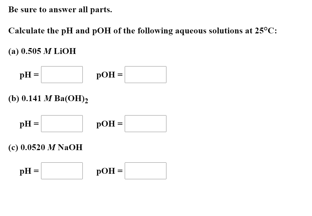 Solved Be Sure To Answer All Parts. Calculate The PH And POH | Chegg.com