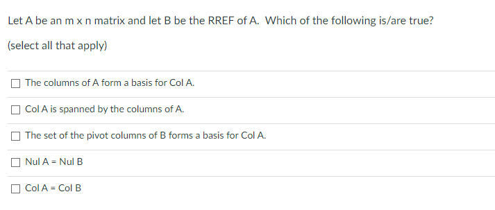 Solved Let A Be An M×n Matrix And Let B Be The RREF Of A. | Chegg.com