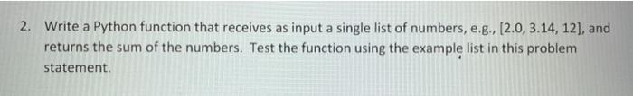 Solved 2. Write a Python function that receives as input a | Chegg.com