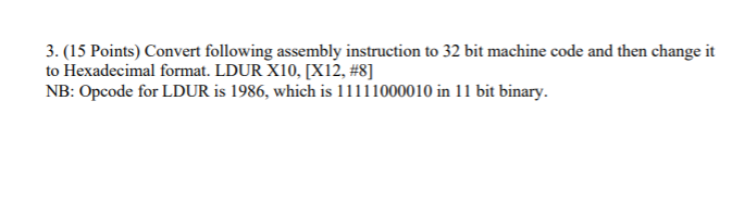 Solved 3. (15 Points) Convert following assembly instruction | Chegg.com