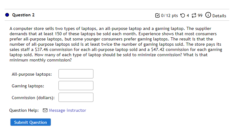 Solved Question 2 0/12 pts 4 99 Details A computer store | Chegg.com