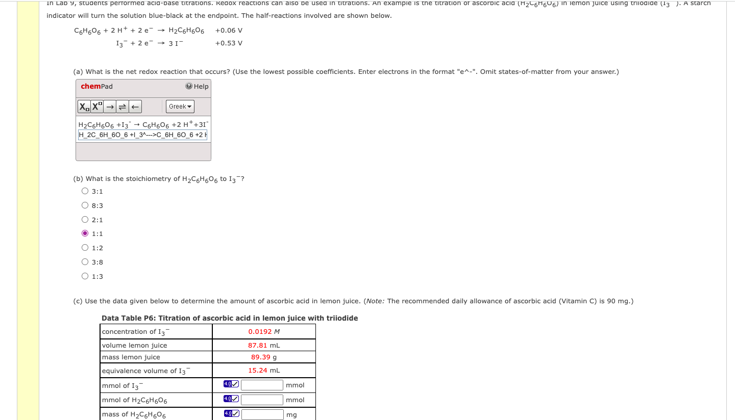 Solved C6H6O6+2H++2e−I3−+2e−→3I−→H2C6H6O6+0.53 V+0.06 V (a) | Chegg.com