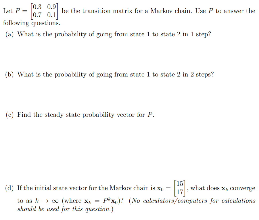 Solved [0.3 0.97 Let P be the transition matrix for a Markov | Chegg.com