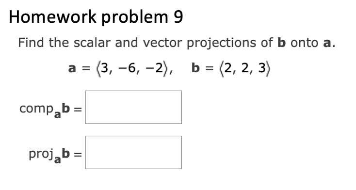 Solved Find The Scalar And Vector Projections Of B Onto A. | Chegg.com