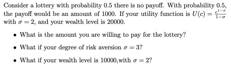 Solved Consider a lottery with probability 0.5 there is no | Chegg.com