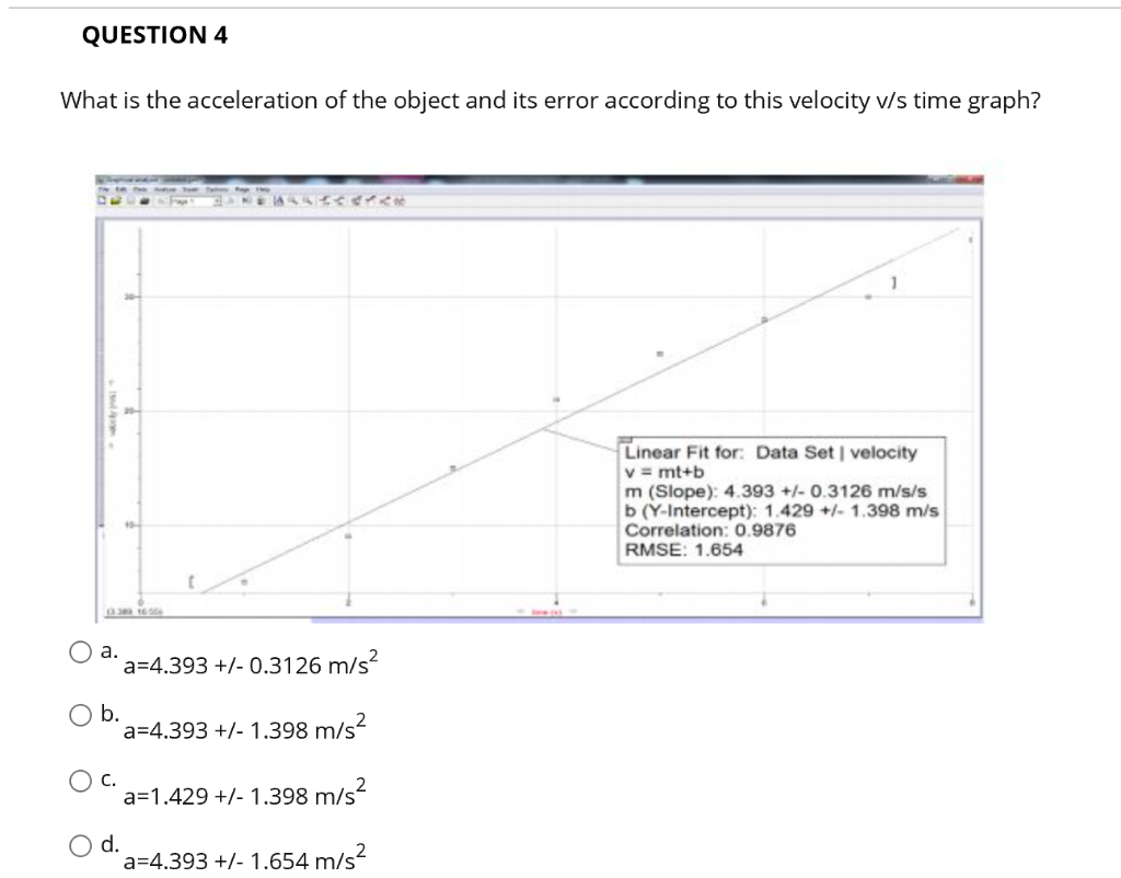 Solved QUESTION 4 What is the acceleration of the object and | Chegg.com