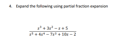 Solved 4 Expand the following using partial fraction | Chegg.com
