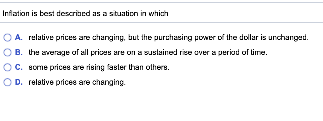 Solved Inflation is best described as a situation in which | Chegg.com