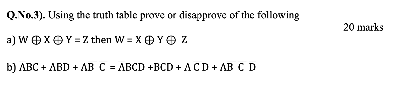 Solved Q.No.3). Using the truth table prove or disapprove of | Chegg.com