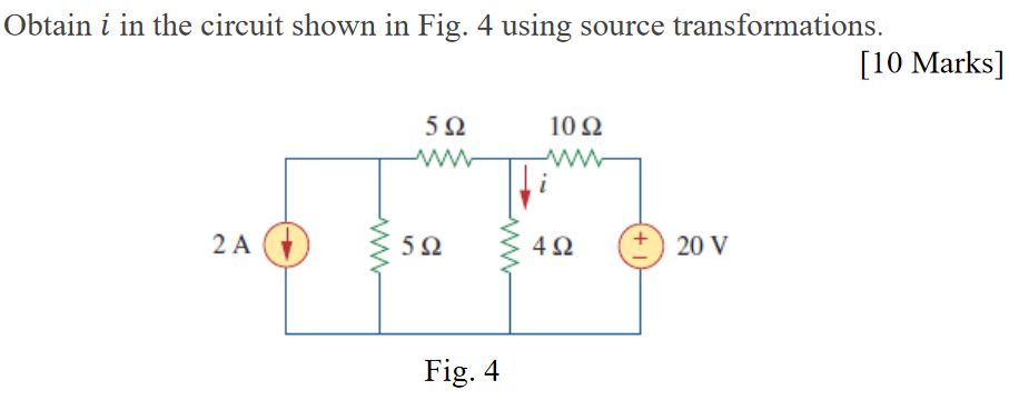 Solved Obtain i in the circuit shown in Fig. 4 using source | Chegg.com