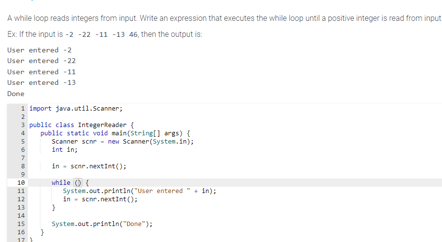 A while loop reads integers from input. Write an expression that executes the while loop until a positive integer is read fro