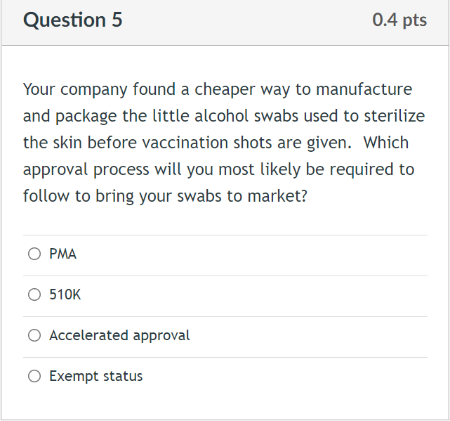 Solved Question 1 0.4 pts With regard to the FDA approval | Chegg.com