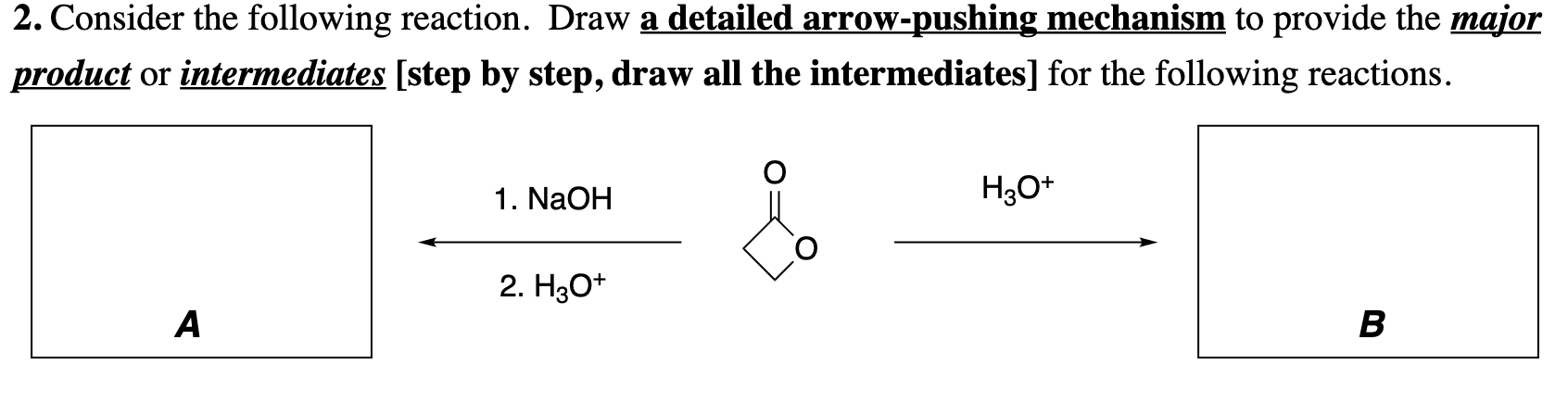 Solved 2. Consider the following reaction. Draw a detailed | Chegg.com