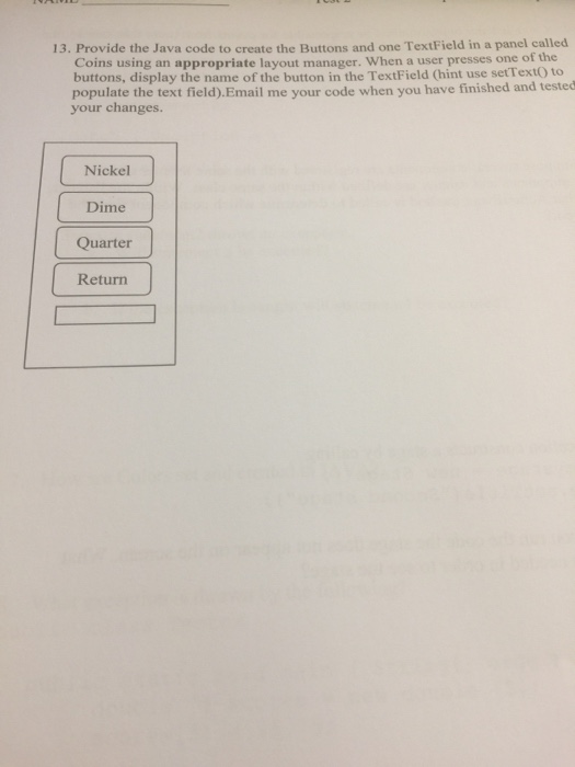 Solved 13. Provide the Java code to create the Buttons and | Chegg.com