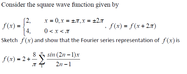 Solved Consider the square wave function given by 12. x = 0, | Chegg.com