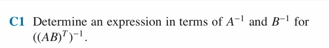 Solved C1 Determine an expression in terms of A−1 and B−1 | Chegg.com