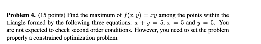 Solved Problem 4. (15 Points) Find The Maximum Of F(x,y) = | Chegg.com