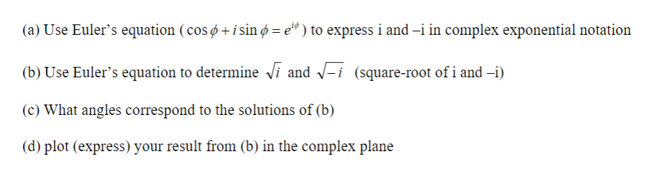 Solved (a) Use Euler's equation (coso + i sin o = e) to | Chegg.com