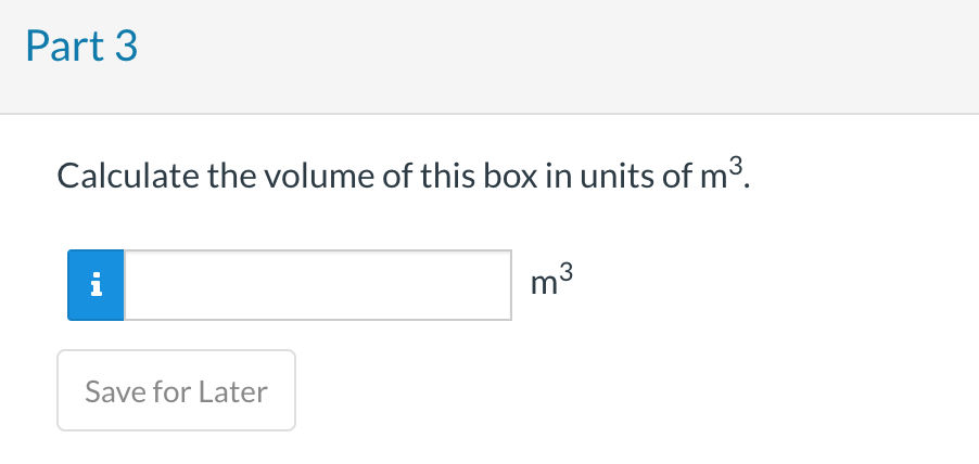 Calculate the volume of this box in units of \( \mathrm{m}^{3} \).