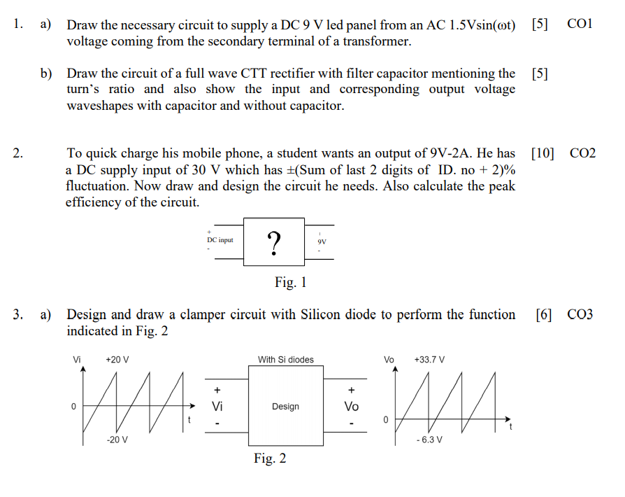 Solved 1. Draw the necessary circuit to supply a DC 9 V led | Chegg.com