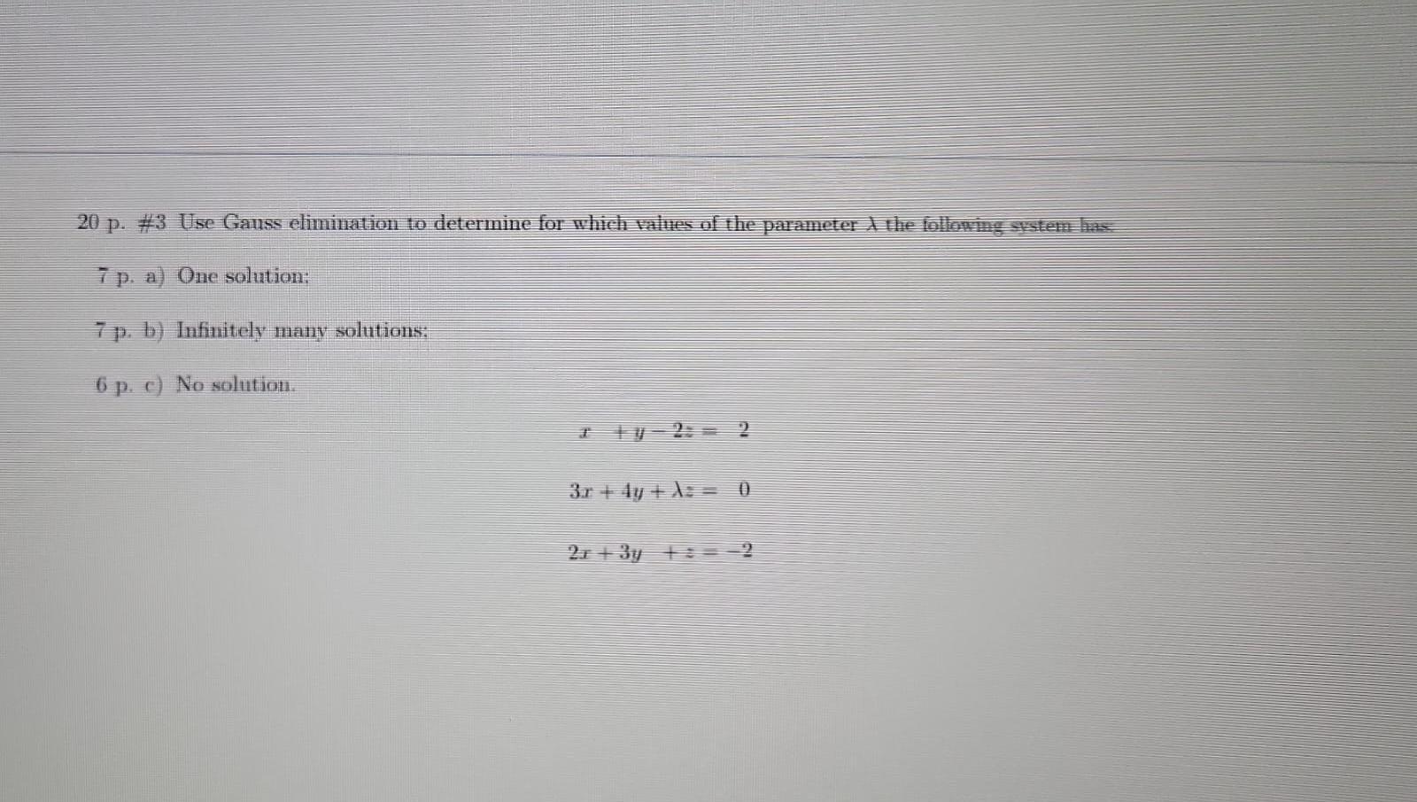 Solved 20 p. #3 Use Gauss elimination to determine for which | Chegg.com