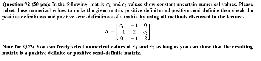 Solved Question #2 (50 pts): In the following matrix c1 and | Chegg.com