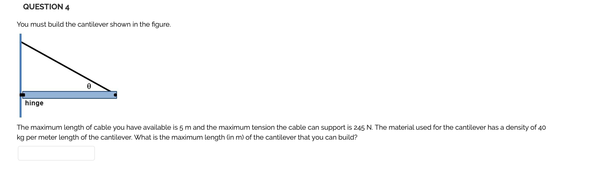 Solved QUESTION 4 You must build the cantilever shown in the