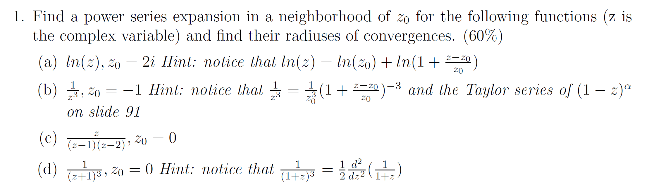 Solved 1. Find a power series expansion in a neighborhood of | Chegg.com