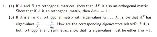 Solved 1. (a) If A And B Are Orthogonal Matrices, Show That | Chegg.com