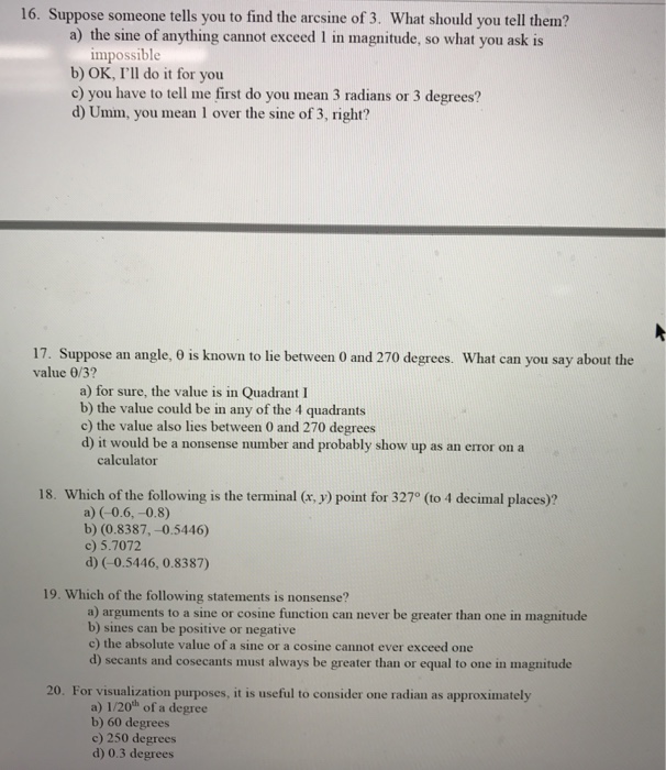 Solved 16. Suppose Someone Tells You To Find The Arcsine Of | Chegg.com