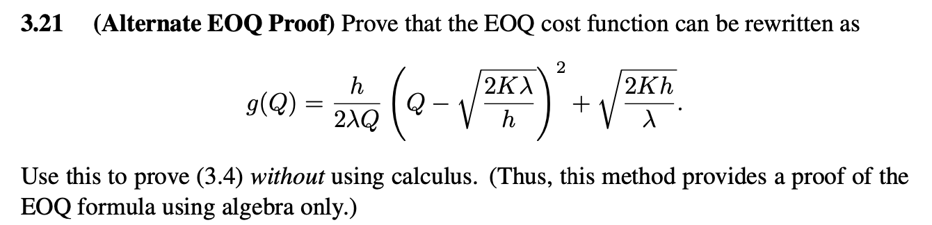 Solved 3 21 Alternate Eoq Proof Prove That The Eoq Cost Chegg Com