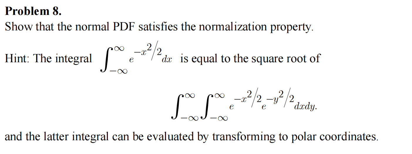Solved Problem 8. Show that the normal PDF satisfies the | Chegg.com