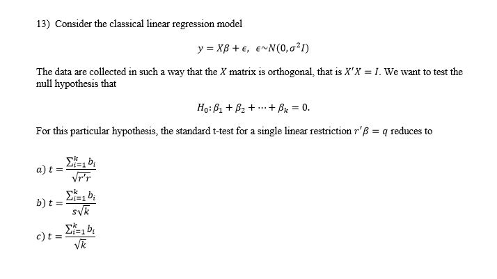 Solved 13) Consider the classical linear regression model y | Chegg.com