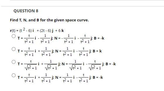 Solved Find T,N, And B For The Given Space Curve. | Chegg.com