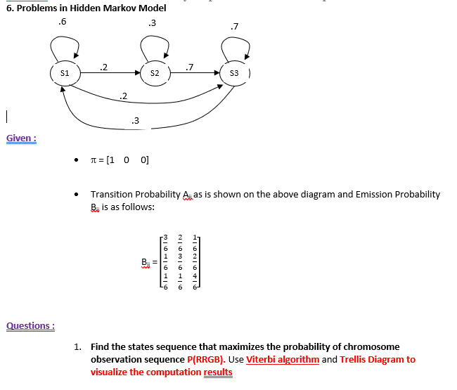 Solved 6. Problems in Hidden Markov Model .6 .3 .7 .2 7 S1 | Chegg.com